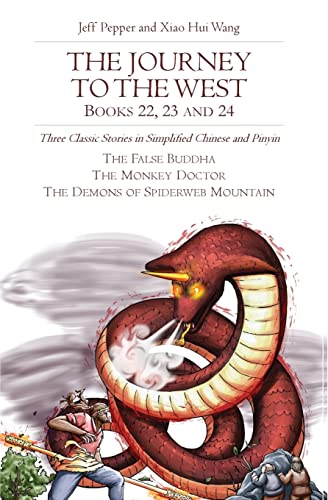 The Journey to the West, Books 22, 23 and 24: Three Classic Stories in Simplified Chinese and Pinyin (Journey to the West in Simplified Chinese, Band 39)