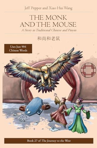 The Monk and the Mouse: A Story in Traditional Chinese and Pinyin (Journey to the West in Traditional Chinese, Band 27) von Imagin8 Press