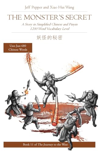 The Monster's Secret: A Story in Simplified Chinese and Pinyin, 1200 Word Vocabulary Level (Journey to the West in Simplified Chinese, Band 11) von Imagin8 Press