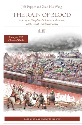 The Rain of Blood: A Story in Simplified Chinese and Pinyin, 1800 Word Vocabulary Level (Journey to the West in Simplified Chinese, Band 21) von Imagin8 Press