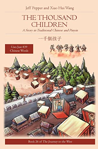 The Thousand Children: A Story in Traditional Chinese and Pinyin (Journey to the West in Traditional Chinese, Band 26)