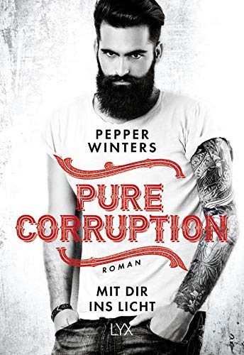 Pure Corruption – Mit dir ins Licht: Roman von LYX