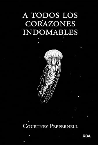 A todos los corazones indomables (Ficción Young Adult)