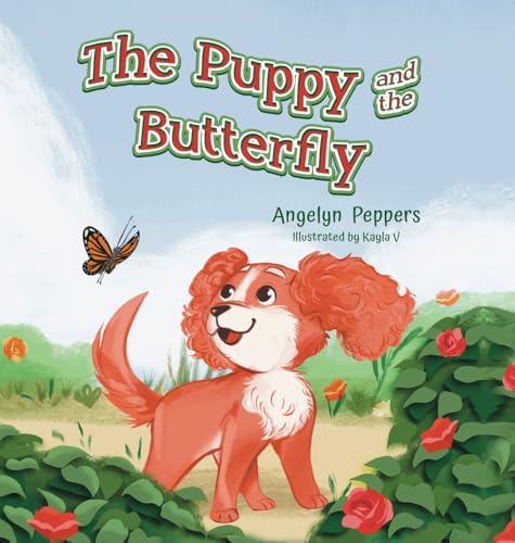 The Puppy and The Butterfly von Palmetto Publishing