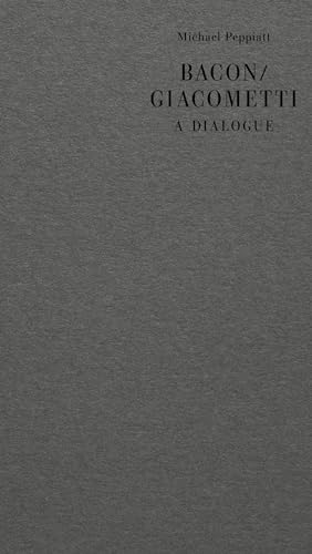 Bacon/Giacometti: A Dialogue (Eris Dialogues) von Wiley