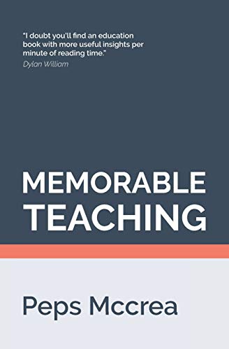 Memorable Teaching: Leveraging memory to build deep and durable learning in the classroom (High Impact Teaching, Band 2) von Createspace Independent Publishing Platform
