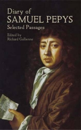 Diary of Samuel Pepys: Selected Passages Diary of Samuel Pepys: Selected Passages