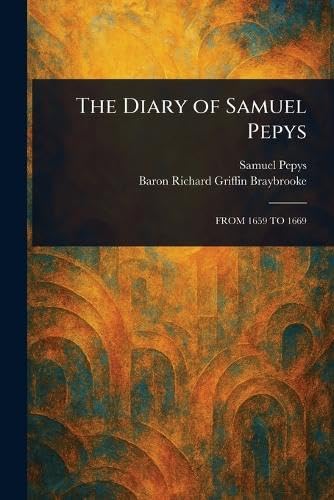 The Diary of Samuel Pepys The Diary of Samuel Pepys von Anson Street Press