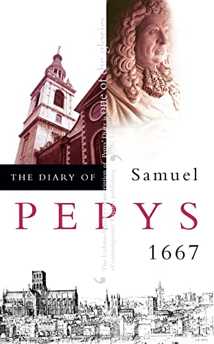 The Diary of Samuel Pepys: Volume VIII – 1667