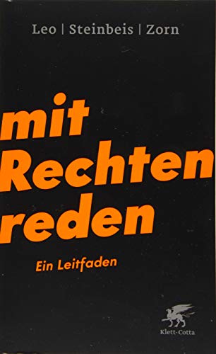 Mit Rechten reden: Ein Leitfaden von Klett-Cotta Verlag