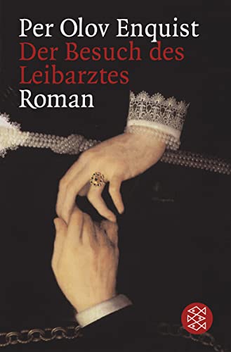 Der Besuch des Leibarztes: Roman Der Besuch des Leibarztes: Roman