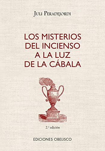 Los misterios del incienso a la luz de la cábala (N.E.) (Cábala y judaísmo) von OBELISCO (DISBOOK)