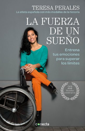 La fuerza de un sueño : entrena tus emociones para superar los límites (Conecta) von CONECTA
