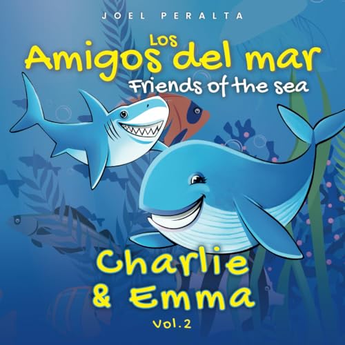 Los Amigos del Mar / Friends of the Sea: Vol. 2 Charlie y Emma von Barker Publishing LLC