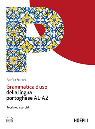 Grammatica d'uso della lingua portoghese A1-A2. Teoria ed esercizi. Con file audio per il download (Grammatiche)