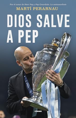 Dios salve a Pep: Retrato de una coronación (Córner)