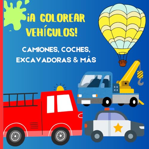 VEHÍCULOS PARA COLOREAR: más de de 30 Dibujos de Excavadoras, Tractores, Coches de Policía y Más: Libro para colorear infantil (3-10 años) con autos, ... para niños y niñas que aman los vehículos von Independently published