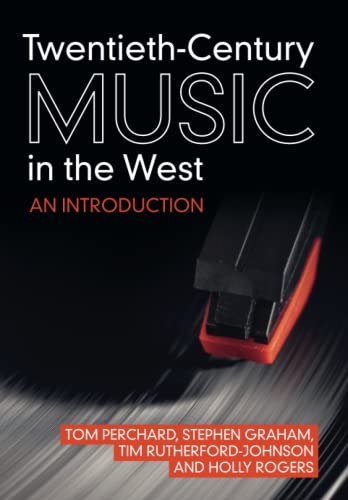 Twentieth-Century Music in the West: An Introduction