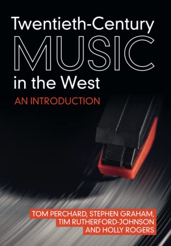 Twentieth-Century Music in the West: An Introduction von Cambridge University Press