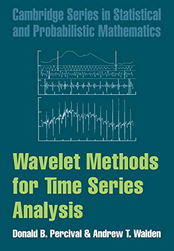 Wavelet Methods for Time Series Analysis (Cambridge Series In Statistical And Probabilistic Mathematics, 4, Band 4)
