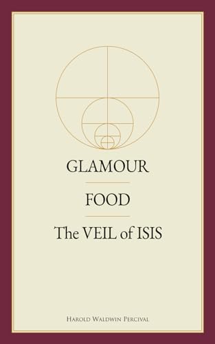 Glamour / Food / The Veil of Isis (Annotated) von Word Foundation, Inc., The