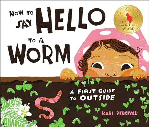 How to Say Hello to a Worm: A First Guide to Outside von Penguin