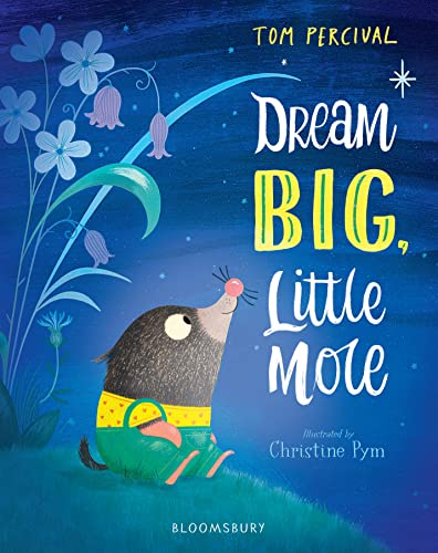 Dream Big, Little Mole von Bloomsbury