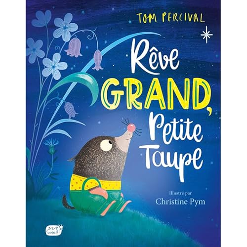 Rêve grand, petite taupe von 1 2 3 SOLEIL