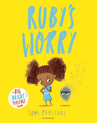 Ruby’s Worry: A Big Bright Feelings Book von Bloomsbury