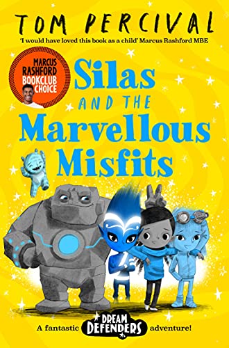 Silas and the Marvellous Misfits: A Marcus Rashford Book Club Choice (Dream Defenders, 3) von PAN MACMILLAN UK