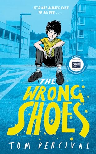 The Wrong Shoes: The vital new novel from the bestselling creator of Big Bright Feelings The Wrong Shoes: The vital new novel from the bestselling creator of Big Bright Feelings