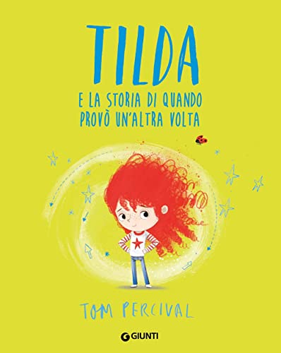 Tilda e la storia di quando provò un'altra.... Ediz. a colori (Albi illustrati) von Giunti Editore