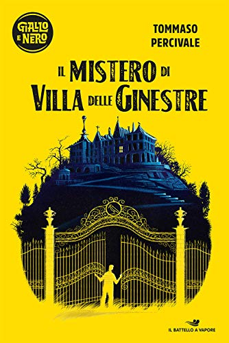 Il mistero di Villa delle Ginestre (Il battello a vapore. Giallo e nero) von Piemme