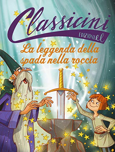 La leggenda della spada nella roccia (Classicini) von EL
