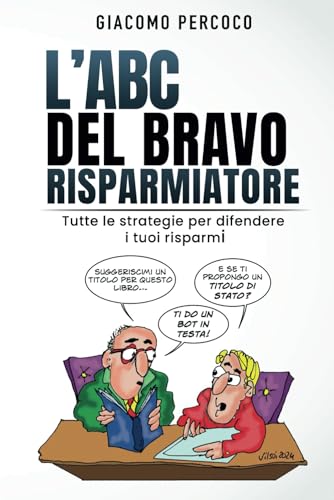 L’ABC del bravo risparmiatore: Tutte le strategie per difendere i tuoi risparmi L’ABC del bravo risparmiatore: Tutte le strategie per difendere i tuoi risparmi von Bookness