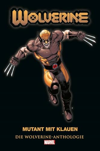 Wolverine Anthologie: Mutant mit Klauen von Panini