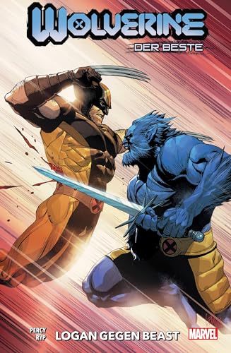 Wolverine: Der Beste: Bd. 6: Logan gegen Beast von Panini Verlags GmbH