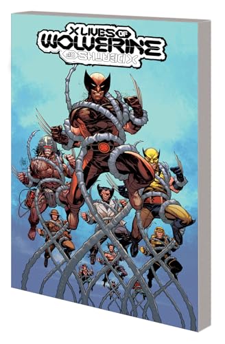 X LIVES OF WOLVERINE/X DEATHS OF WOLVERINE (THE X LIVES OF WOLVERINE, Band 1) X LIVES OF WOLVERINE/X DEATHS OF WOLVERINE (THE X LIVES OF WOLVERINE, Band 1)