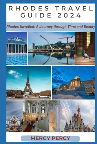 Rhodes Travel Guide 2024: Rhodes Unveiled: A Journey through Time and Beauty von Independently published