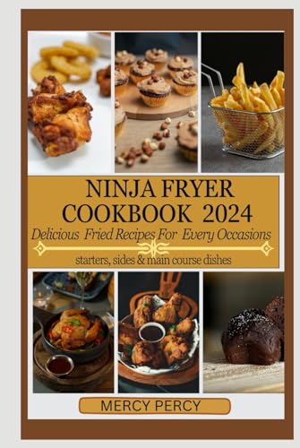 ninja fryer cookbook 2024: Delicious Fried Recipes for Every Occasion von Independently published