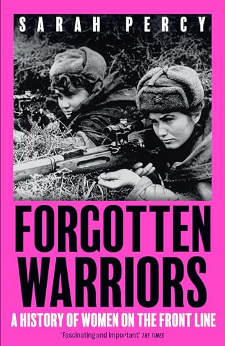 Forgotten Warriors: A History of Women on the Front Line von John Murray