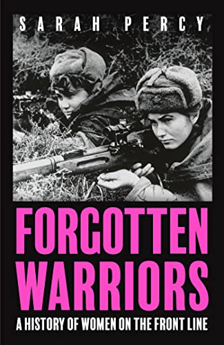 Forgotten Warriors: A History of Women on the Front Line von John Murray