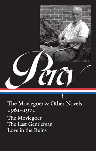 Walker Percy: The Moviegoer & Other Novels 1961-1971 (LOA #380): The Moviegoer / The Last Gentleman / Love in the Ruins (Library of America, 380) von Library of America