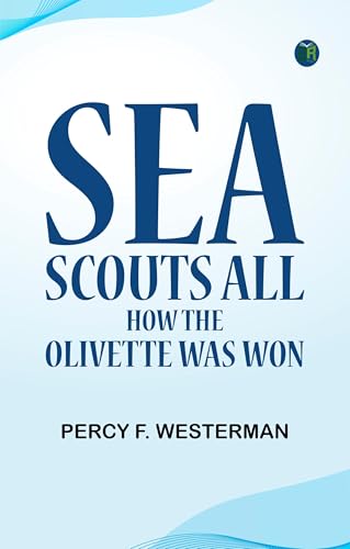 Sea Scouts All: How the "Olivette" was won von Zinc Read