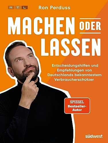 Machen oder Lassen: Sicher durch den täglichen Verbraucher-Wahnsinn mit Entscheidungshilfen und Empfehlungen von Deutschlands bekanntestem Verbraucherschützer Machen oder Lassen: Sicher durch den täglichen Verbraucher-Wahnsinn mit Entscheidungshilfen und Empfehlungen von Deutschlands bekanntestem Verbraucherschützer