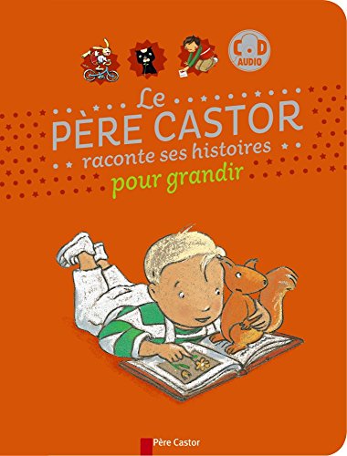 Petites Histoires du Pere Castor pour devenir plus grand Petites Histoires du Pere Castor pour devenir plus grand Petites Histoires du Pere Castor pour devenir plus grand Petites Histoires du Pere Castor pour devenir plus grand