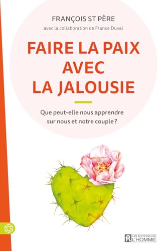 Faire la paix avec la jalousie von DE L HOMME
