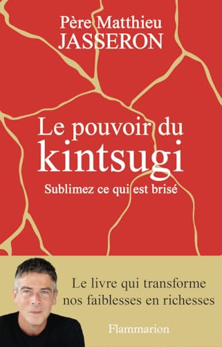 Le pouvoir du kintsugi: Sublimez ce qui est brisé von FLAMMARION
