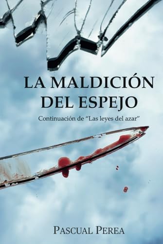 La maldición del espejo: Continuación de 'Las leyes del azar' von Independently published
