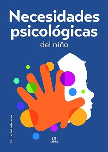 Necesidades Psicológicas del Niño (Terapias Integrales, Band 2) von Libsa